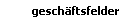 geschaeftsfelder